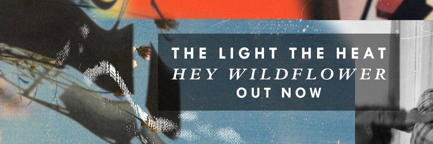 The Light The Heat banner