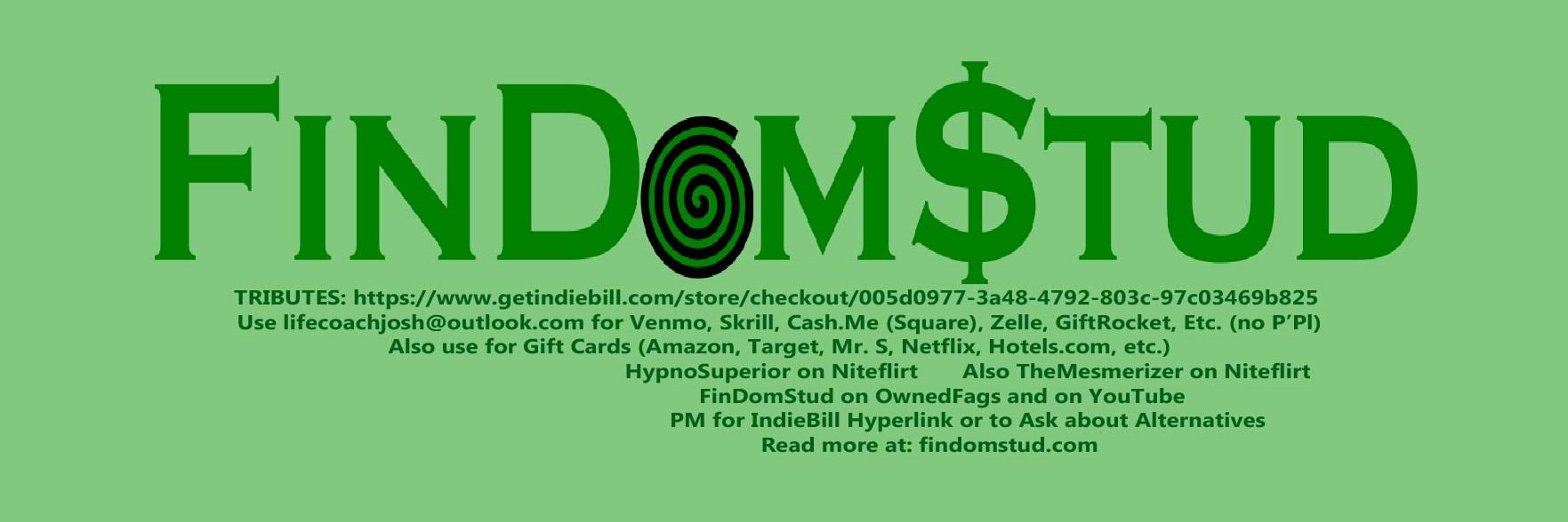 Master Josh aka FinDomStud aka HypnoSuperior banner