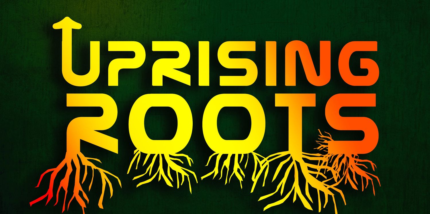 The Uprising Roots banner