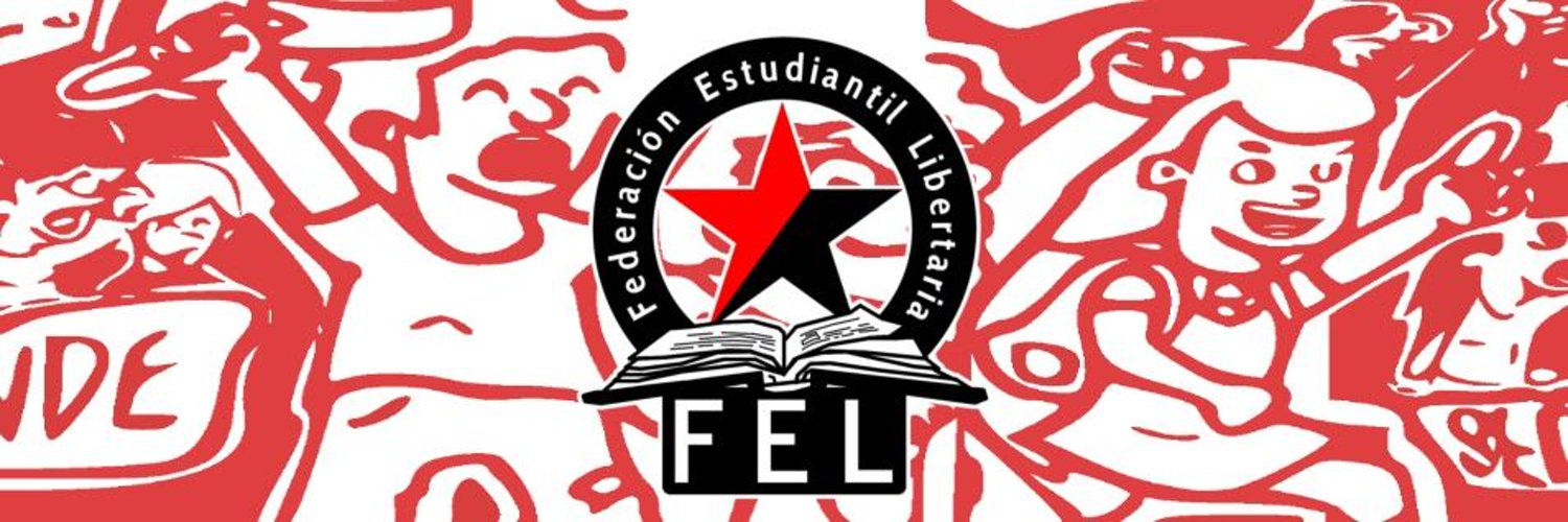 Federación Estudiantil Libertaria - FEL Profile Banner