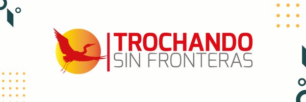 Trochando Sin Fronteras Profile Banner