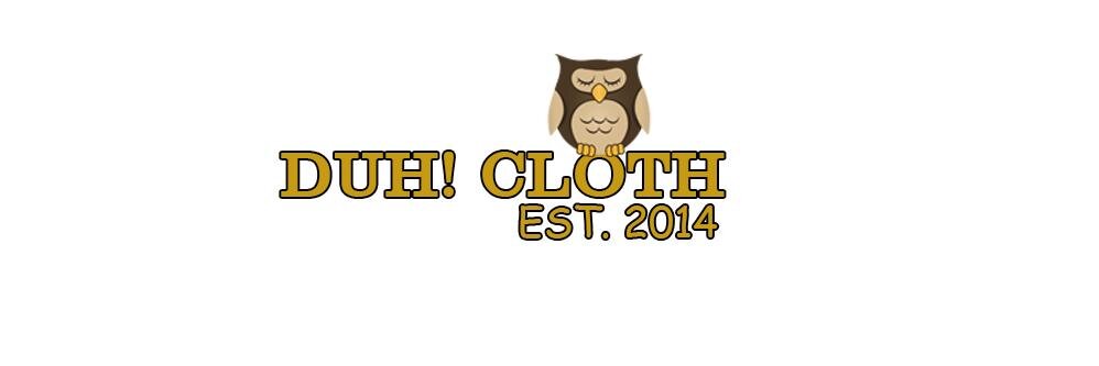 DUH! CLOTH banner