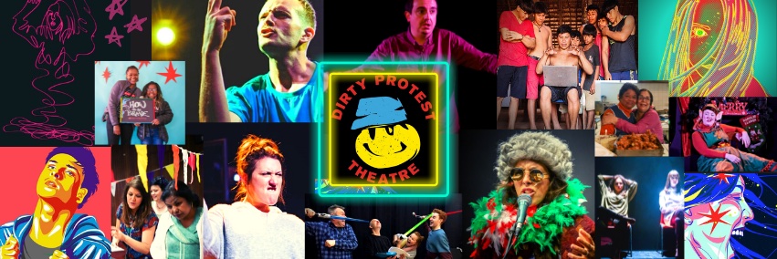 Dirty Protest Theatre banner