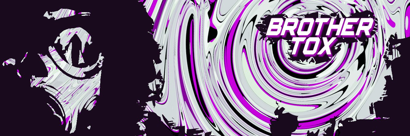 BrotherToX's profile banner image