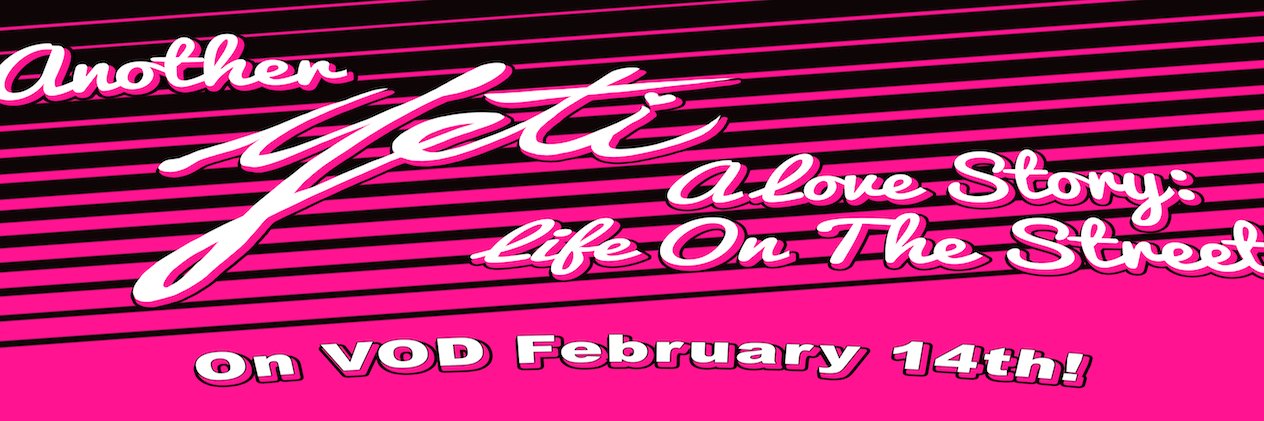 Another Yeti a Love Story: Life On The Streets banner