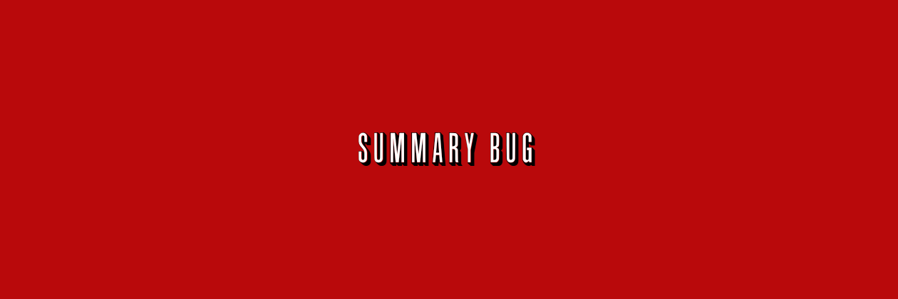 Summary Bug banner