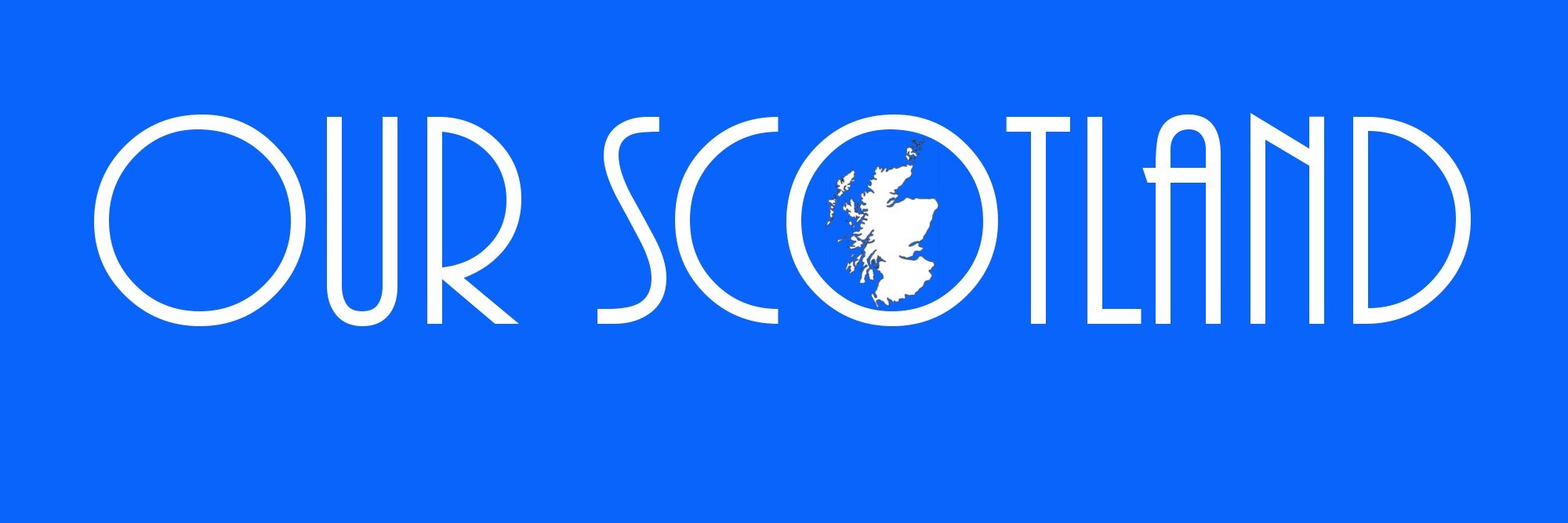 Our Scotland banner