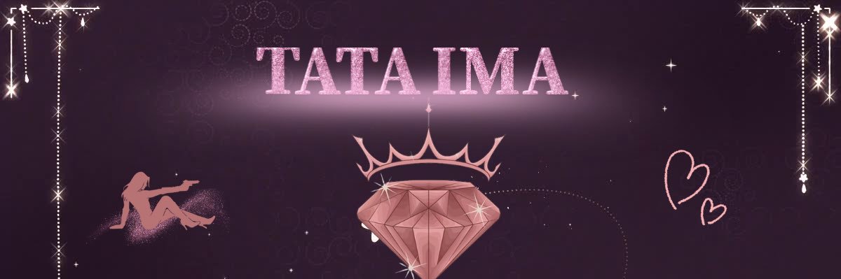 👑 Tata Ima 👑 banner