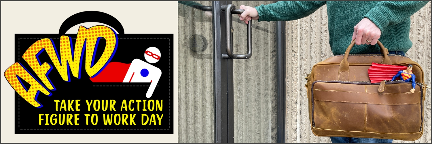 Take Your Action Figure to Work Day banner
