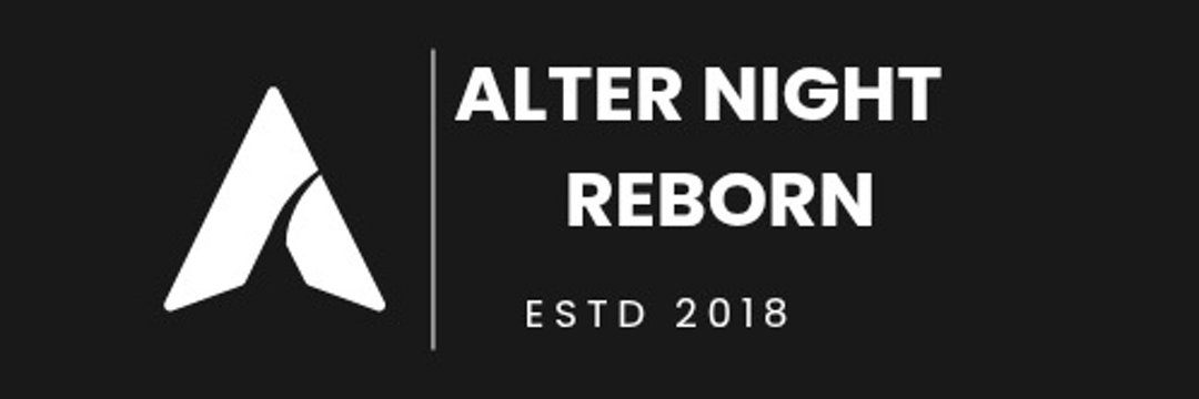 ⟬ 𝙰𝙻𝚃𝙴𝚁 𝙽𝙸𝙶𝙷𝚃 𝚁𝙴𝙱𝙾𝚁𝙽 ⟭ banner