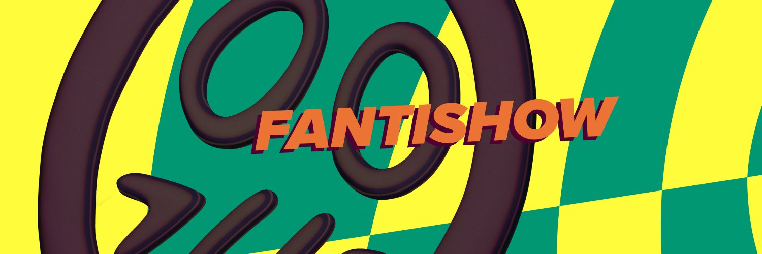 ☻ Fantishow ☻'s banner