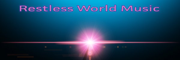 Restless World Music 🌍🌎🌏🎧🎼🎶🎵🎹🎤 Profile Banner