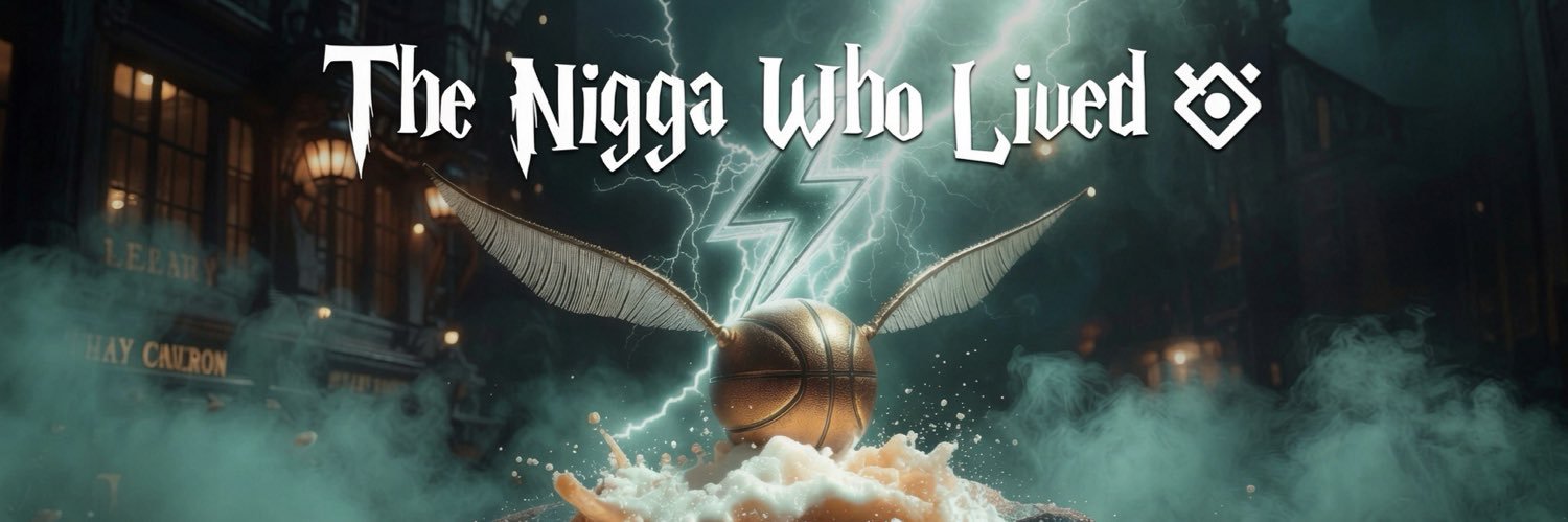 The Nigga Who Lived ⚡️ banner