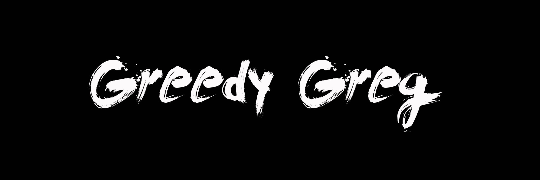 Greedy Greg banner