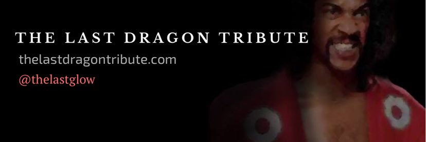 THE LAST DRAGON TRIBUTE's banner