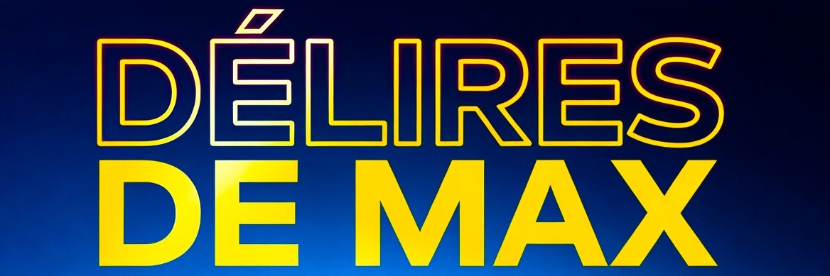 Les Délires de Max banner