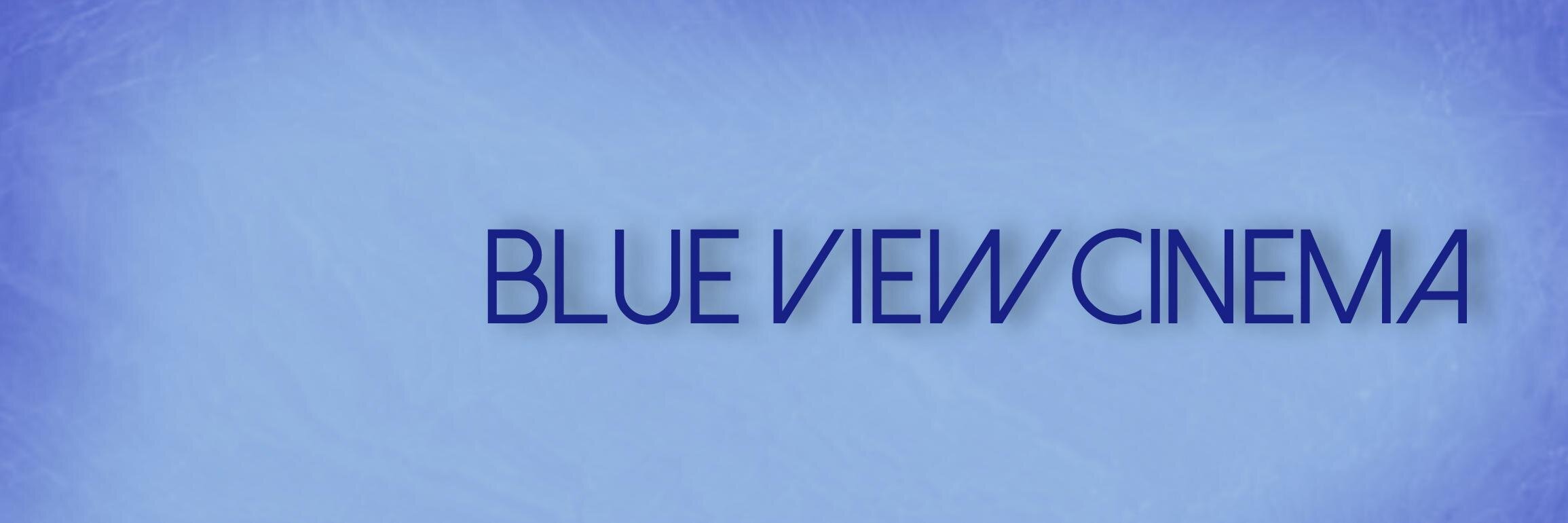 blueviewcinema's profile banner image