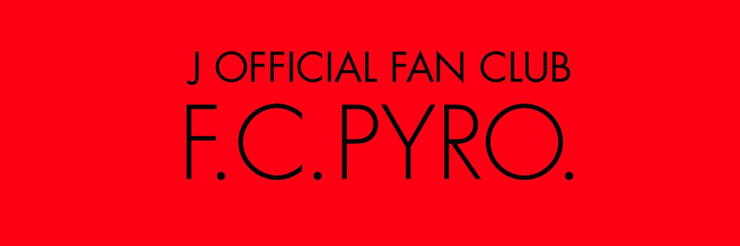 J_fanclub【F.C.Pyro.】 banner