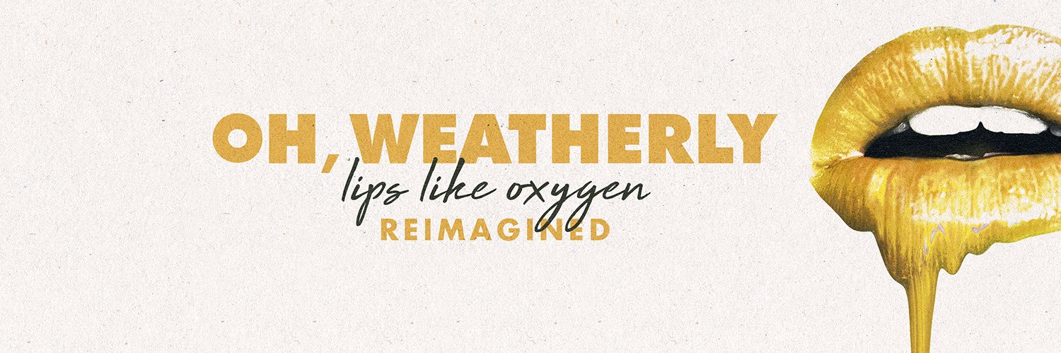 Oh, Weatherly 👄 banner
