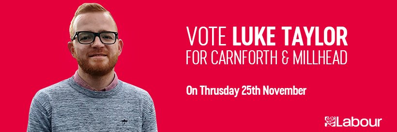 Luke Taylor for Carnforth and Millhead banner