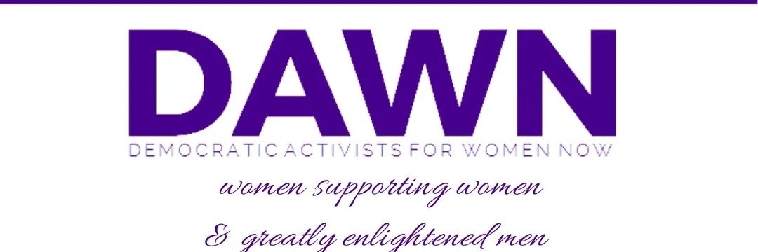 Democratic Activists for Women Now (DAWN) banner