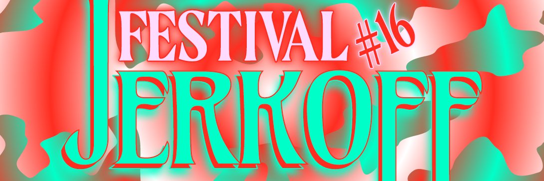 JerkOffestival's profile banner image