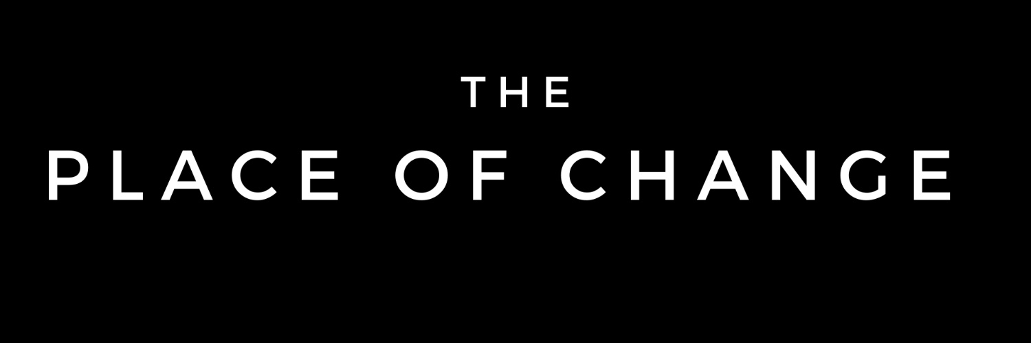 The Place of Change banner