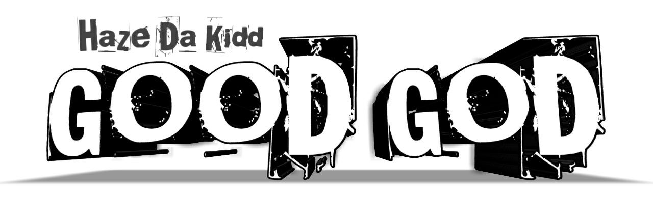 Haze Da KidD (Mr.GoodGOD) banner