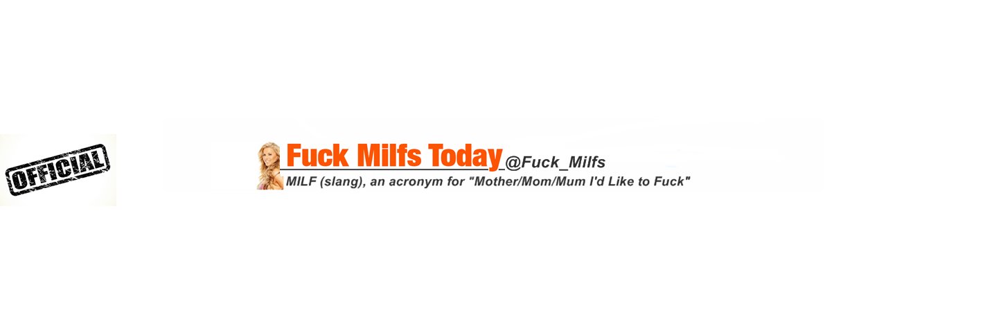 Fuck_Milfs's profile banner image