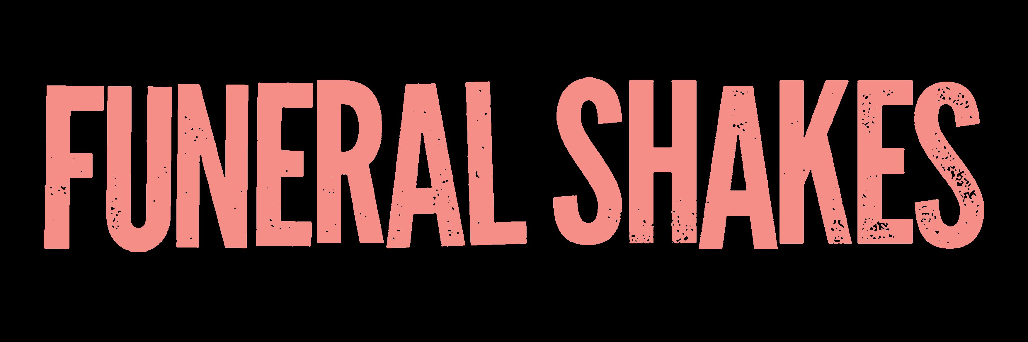 Funeral Shakes banner