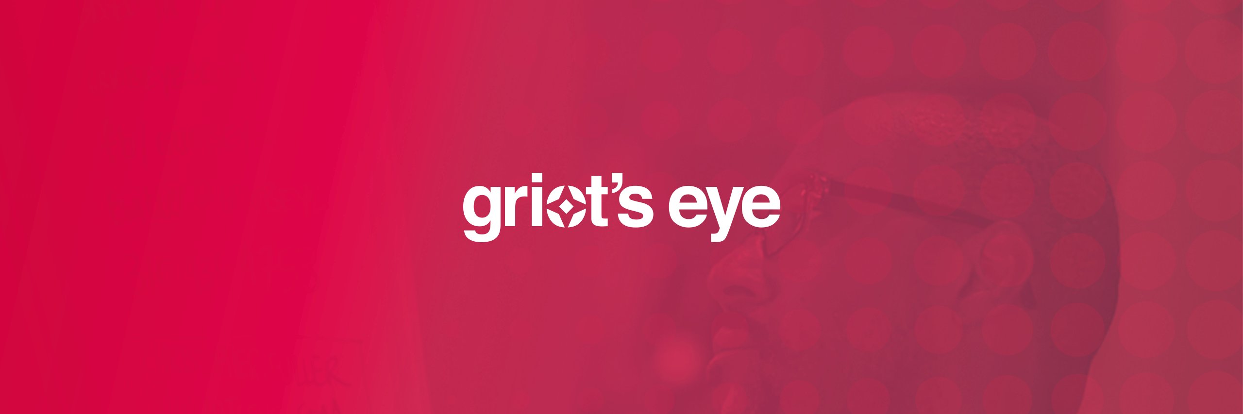 Griot's Eye banner