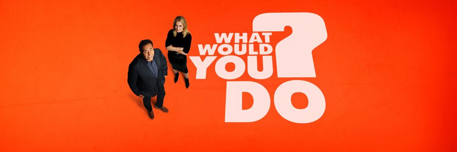 What Would You Do? banner