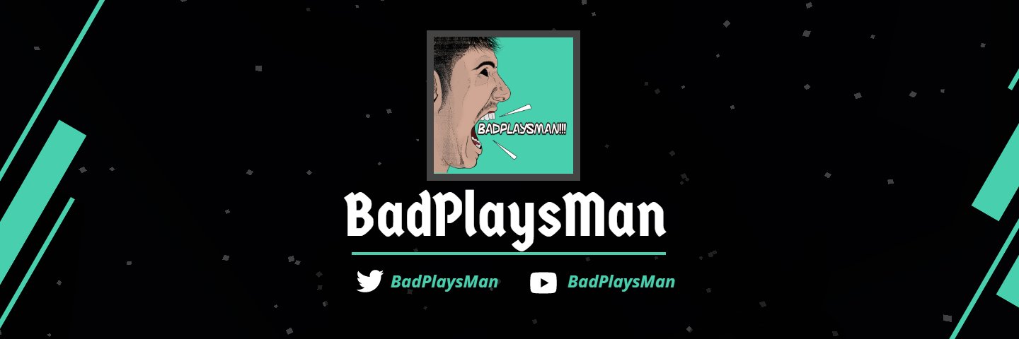BadPlaysMan banner