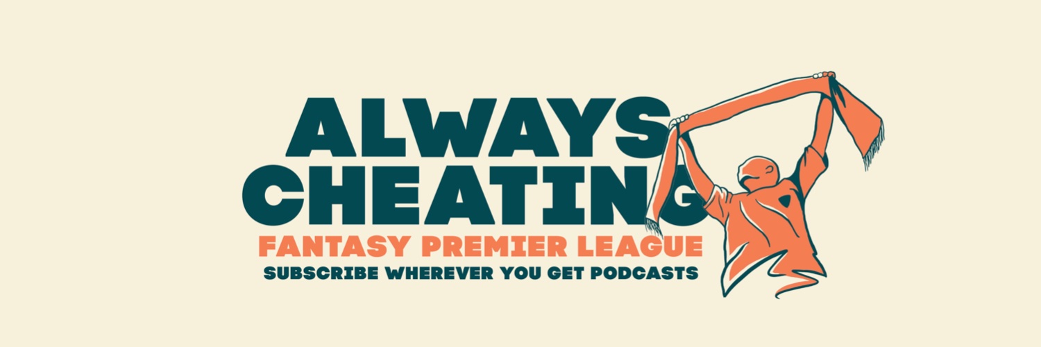 Always Cheating: A Fantasy Premier League Podcast banner