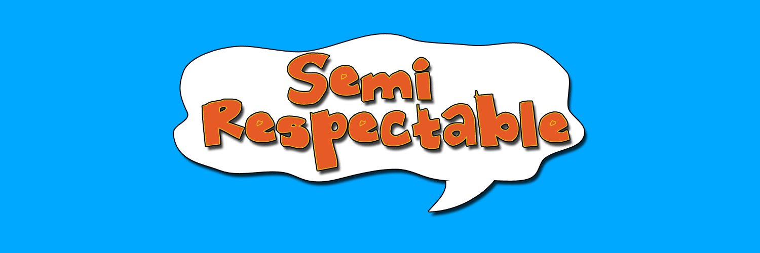 The Semi Respectable 🗯 banner