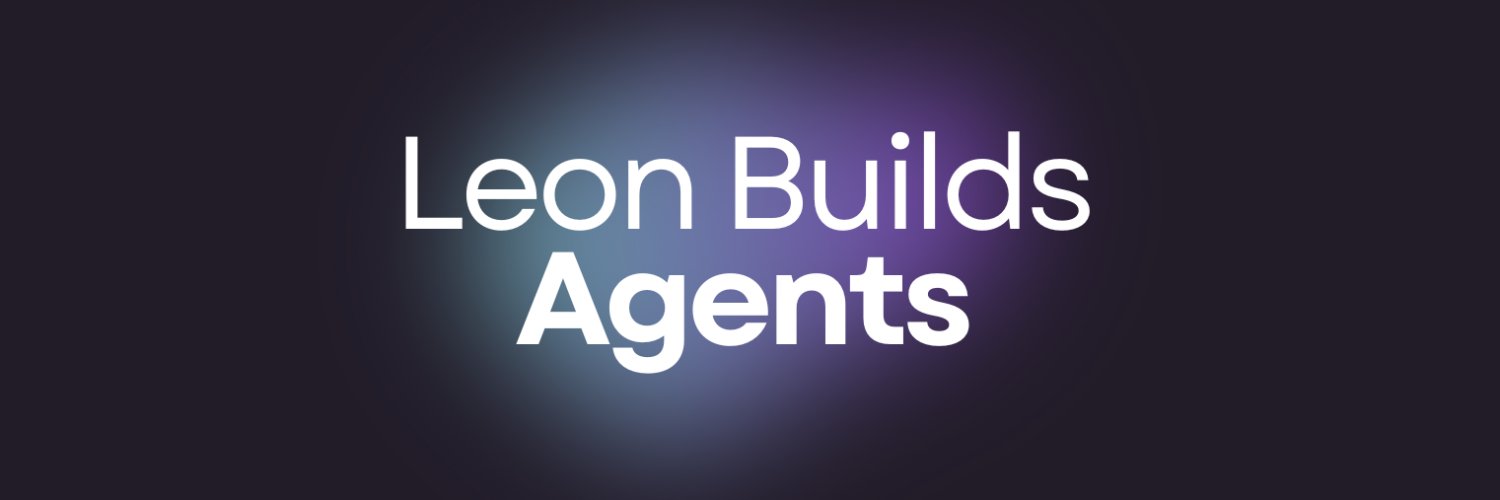 Leon Builds Agents banner