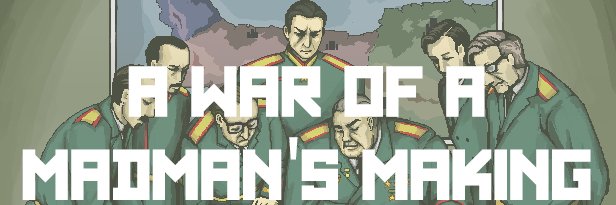 A War of a Madman's Making 🪖 Witching Metal Prod. banner