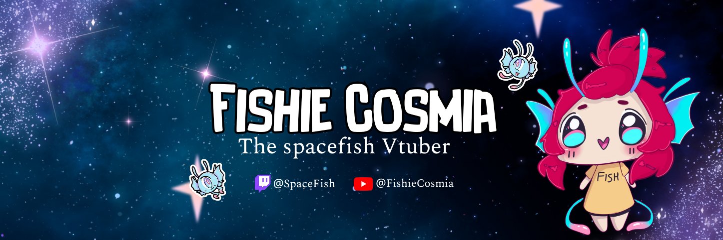 ✨🐟Fishie Cosmia - The SpaceFish Vtuber 🐟✨ banner