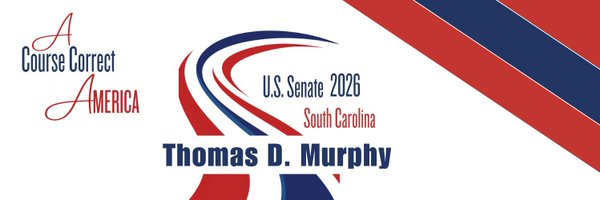 Thomas D Murphy For US Senate , SC Profile Banner