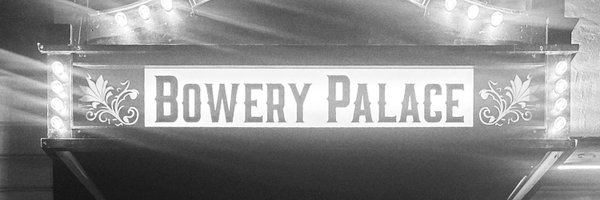 bowerypalace Profile Banner