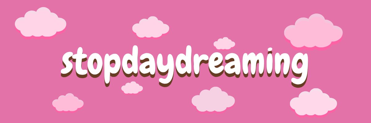 stopdaydreaming's profile banner image