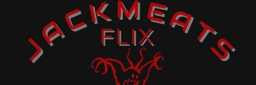jackmeatsflix banner