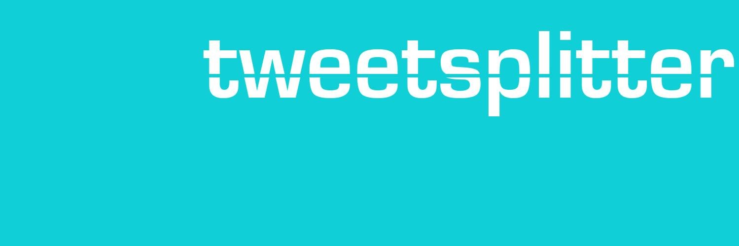 Tweet_Splitter's profile banner image