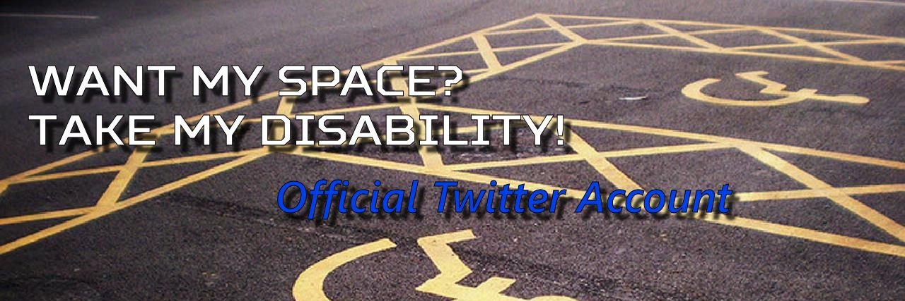 Want My Space? Take My Disability! banner