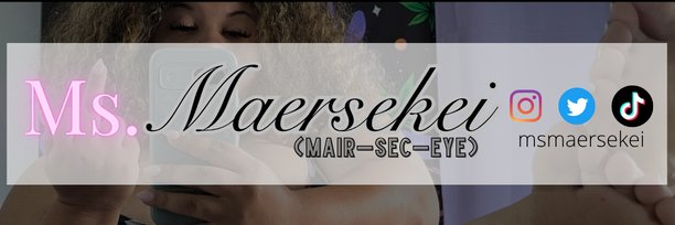 MsMaersekei's profile banner image