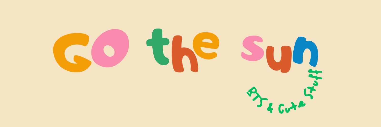 GO THE SUN ☀️✨️ banner