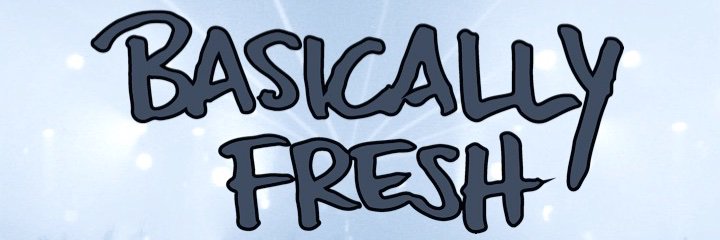 BasicallyFresh's profile banner image