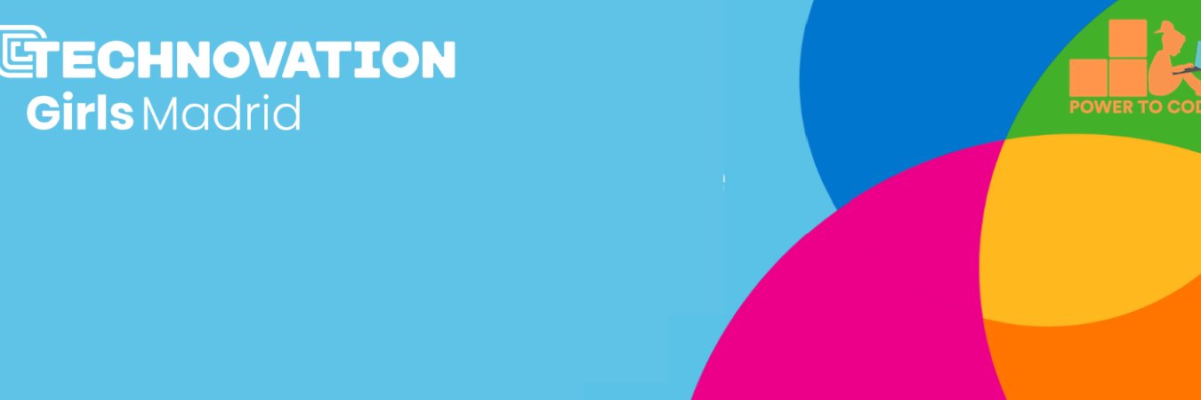 #PowerToCode Participa en #TechnovationGirlsMadrid banner