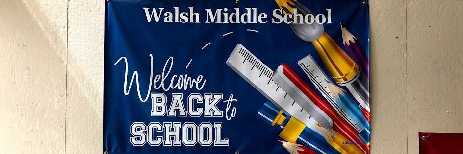 Walsh Middle School banner