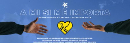 A Mí Sí Me Importa de Desafio Levantemos Chile banner